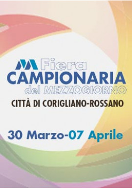 Fiera Campionaria del Mezzogiorno, 30 Marzo – 7 Aprile, Corigliano-Rossano, Cosenza.